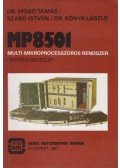 Dr. Mosó Tamás,Szabó István,Dr. Kónya László - MP8501 multi-mikroprocesszoros rendszer