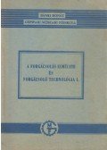 Dr. Bakondi Károly - A forgácsolás elmélete és forgácsoló technológia I.
