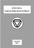 Kürti Béla - Takácsok Hatvanban