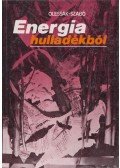 Olessák Dénes,Szabó László - Energia hulladékból