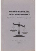 Báthori Béla,Döme Valéria,Kováts László,Sűrű Krisztián - Őrzés-védelem, fegyverismeret