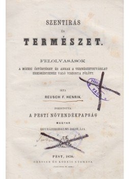 Reusch F. Henrik - Szentirás és természet Reusch F. Henrik - Szentirás és természet, Pest 1870 antikvár könyv