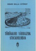 Kisari Balla György - Törökkori várrajzok Stockholmban (dedikált)