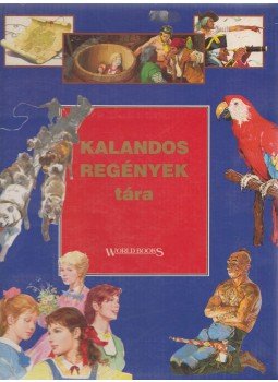 Walter Scott, Robert L. Stevenson, Daniel Defoe, J. Fenimore Cooper - Kalandos regények tára Walter Scott, Robert L. Stevenson, Daniel Defoe, J. Fenimore Cooper - Kalandos regények tára, 1994 antikvár könyv