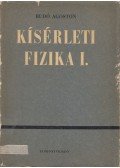 Dr. Budó Ágoston - Kísérleti fizika I.