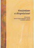 dr. Borbély Sjoukje (szerk.) - Kezünkben a diagnózissal