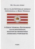 Dr. Halász József - Az új világtörténelmi korszak paradigmája a Szent Korona