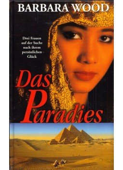Barbara Wood - Das Paradies Barbara Wood - Das Paradies, Augsburg 1999 antikvár könyv