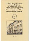 Szijj Jolán (szerk.) - Az 1848-49. évi forradalom és szabadságharc, az abszolutizmus kora, az 1848-49-es honvédmenház, az 1848-49-es honvédegyletek iratainak ismertető-és raktárjegyzéke