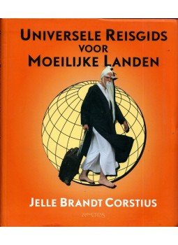 Jelle Brandt Corstius - Universele Reisgids voor Moeilijke Landen, Amsterdam 2013 antikvár könyv