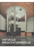Oscar Riera Ojeda,Guerra, Lucas H. - Virtuelle Architekturmodelle