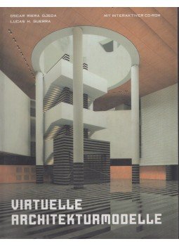 Oscar Riera Ojeda, Guerra, Lucas H. - Virtuelle Architekturmodelle Oscar Riera Ojeda, Guerra, Lucas H. - Virtuelle Architekturmodelle, Köln 1999 antikvár könyv