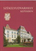 Novák Károly-István - Székelyudvarhely képekben