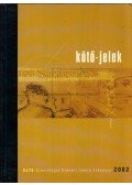 Némedi Dénes,Szabari Vera (szerk.),Fonyó Attila - Kötő-jelek 2002