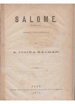 B. Josika Kálmán - Salome. (Szálomé), Pest 1872 antikvár könyv