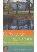 Pálffy István - Pannónia Szíve -  a Vértesi Kistérség