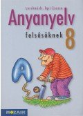 Lerchné dr. Egri Zsuzsa - Anyanyelv felsősöknek 8.
