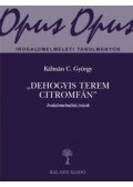 Kálmán C. György - Dehogyis terem citromfán - Irodalomelméleti írások