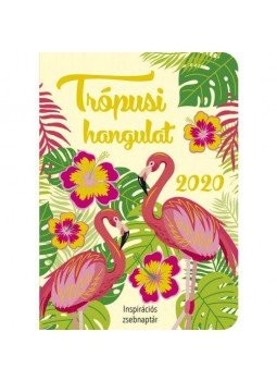  - Trópusi hangulat - Inspirációs zsebnaptár 2020, null 2019 antikvár könyv