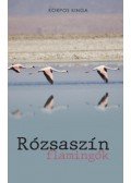 Korpos Kinga - Rózsaszín flamingók