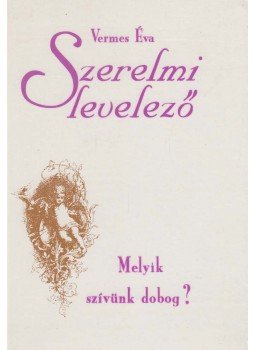 Vermes Éva - Szerelmi levelező Vermes Éva - Szerelmi levelező, Budapest 1994 antikvár könyv