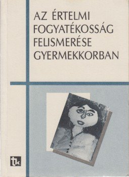 Párdányi Teodóra (szerk.) - Az értelmi fogyatékosság felismerése gyermekkorban, Budapest 1990 antikvár könyv