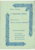 Magyar Adorján,Kemény Ferenc,Forrai Sándor,Kosztolányi Dezső,Berzsenyi Dániel,Sir John Bowring - A magyar nyelv / Magyar nyelvünk tökélyéről / A magyar nyelvről