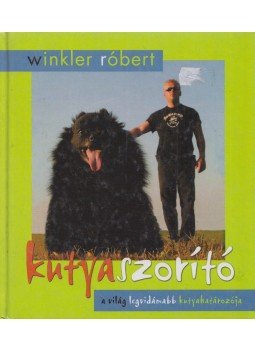 Winkler Róbert - Kutyaszorító Winkler Róbert - Kutyaszorító, Budapest 2004 antikvár könyv