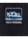 Korniss Péter,Novák Ferenc - Tiszta forrásból