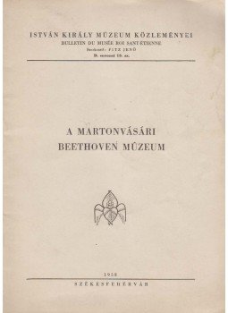 Major Ervin - A martonvásári Beethoven Múzeum Major Ervin - A martonvásári Beethoven Múzeum, Székesfehérvár 1958 antikvár könyv