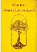 Hajdú Judit - Mesék Isten országáról