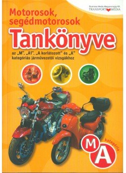 Keller Ervin, Takács Ferenc, Virágh Sándor - Motorosok, segédmotorosok tankönyve,  2009 antikvár könyv