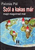 Palotás Pál - Szól a kakas már, majd megvirrad már