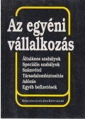Dr. Komáromi Gábor,Asztalosné Zupcsán Erika,Madarasi Mária,Szmicsek Ágnes,Zólyomi Péter - Az egyéni vállalkozás
