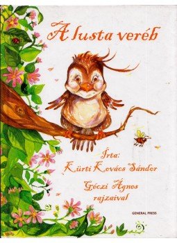 Kürti Kovács Sándor - A lusta veréb Kürti Kovács Sándor - A lusta veréb, Budapest 0 antikvár könyv