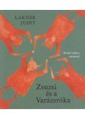 Lakner Judit - Zsuzsi és a Varázsróka
