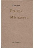 Debussy, Claude - Debussy Pelléas és Mélisande-ja