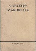 Füle Sándor - A nevelés gyakorlata