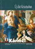 P. Puvák Tarzíciusz - Kármel 2010. 2-3. - Új élet Krisztusban