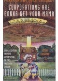 Kevin Danaher - Corporations Are Gonna Get Your Mama
