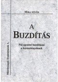 Mira nővér - A buzdítás - Pál apostol buzdításai a keresztényeknek