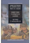 James Patterson,Andrew Gross,Robert Crais,Lee Child - Bíró és esküdt / A kétperces szabály / A nehezebb út