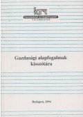 Kerepesi Katalin,Kósi Kálmán  - Gazdasági alapfogalmak kisszótára