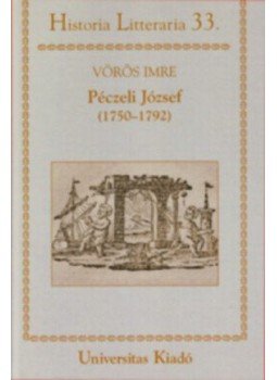 Vörös Imre - Péczeli József (1750-1792) - Historia Litteraria 33. Vörös Imre - Péczeli József (1750-1792) - Historia Litteraria 33., null 2017 antikvár könyv