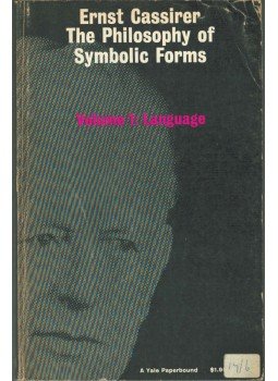 Cassirer, Ernst - The Philosophy of Symbolic Forms Vol. 1: Language Cassirer, Ernst - The Philosophy of Symbolic Forms Vol. 1: Language, New Haven - London 1966 antikvár könyv