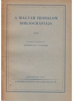 Kozocsa Sándor - A magyar irodalom bibliográfiája 1950, Budapest 1951 antikvár könyv