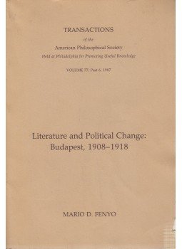 Mario D. Fenyo - Literature and Political Change: Budapest, 1908-1918 Mario D. Fenyo - Literature and Political Change: Budapest, 1908-1918, Philadelphia 1987 antikvár könyv