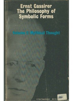 Ernst Cassirer - The Philosophy of Symbolic Forms Vol. 2: Mythical Thought Ernst Cassirer - The Philosophy of Symbolic Forms Vol. 2: Mythical Thought, New Haven - London 1965 antikvár könyv