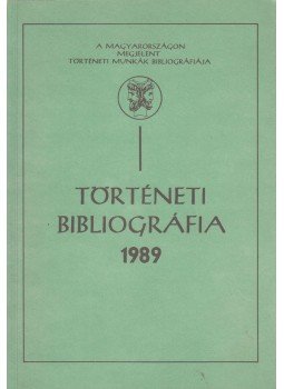 Rozsnyói Ágnes, Sz. Gyivicsán Mária - Történeti bibliográfia 1989, Budapest 1992 antikvár könyv