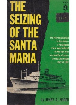 Henry A. Zeiger - The Seizing of the Santa Maria Henry A. Zeiger - The Seizing of the Santa Maria, New York 1961 antikvár könyv